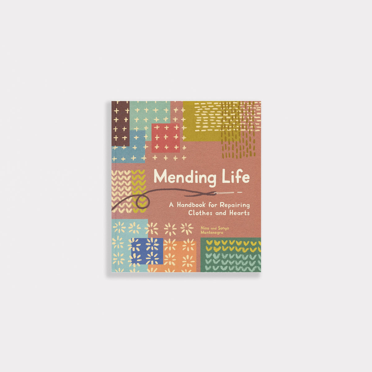 mending life: a handbook for repairing clothes and hearts